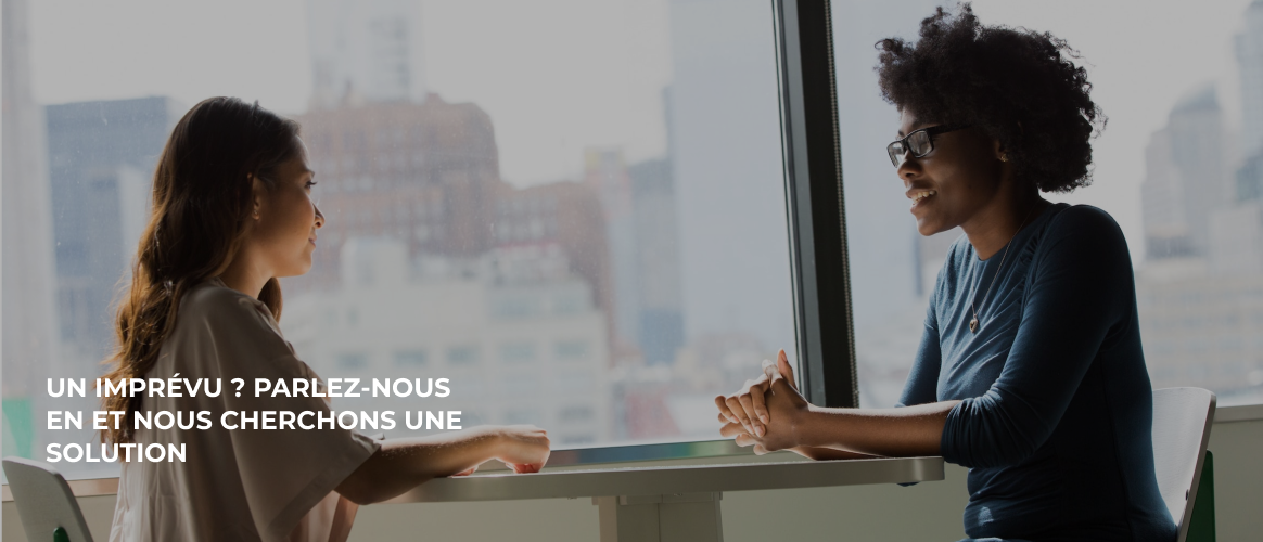 Un imprévu ? Parlez-nous